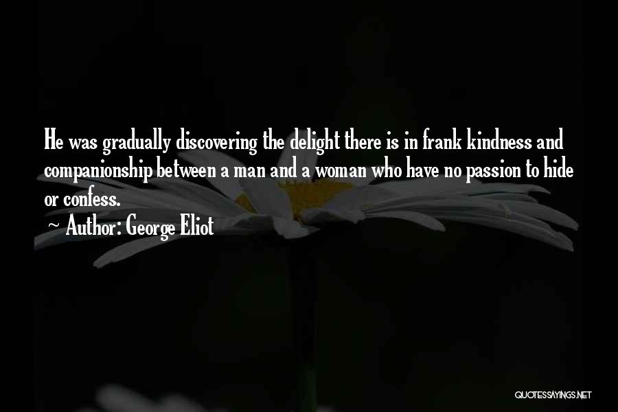 Discovering Passion Quotes By George Eliot