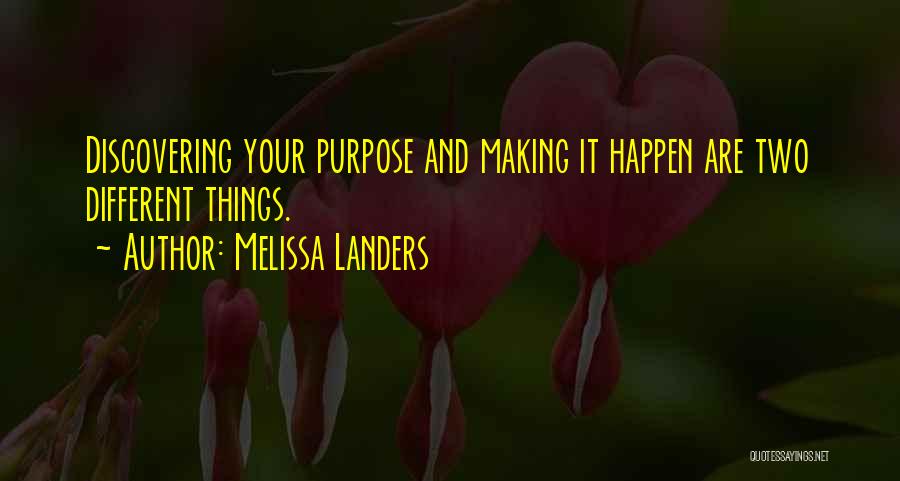 Discovering Purpose Quotes By Melissa Landers