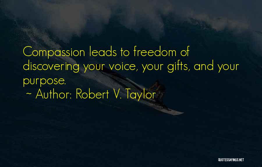 Discovering Purpose Quotes By Robert V. Taylor