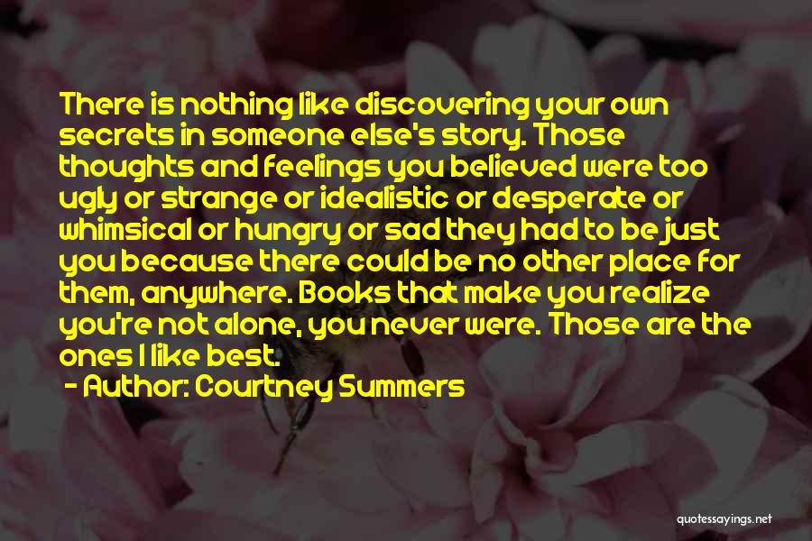 Discovering Secrets Quotes By Courtney Summers