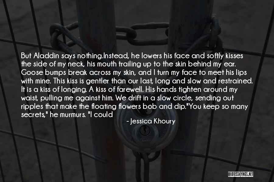 Discovering Secrets Quotes By Jessica Khoury Discovering Secrets Quotes By Jessica Khoury