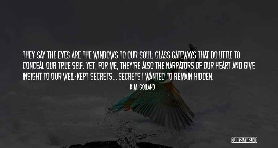 Discovering Secrets Quotes By K.M. Golland