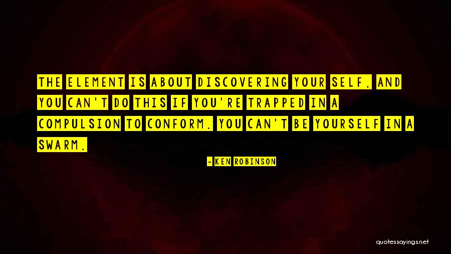 Discovering Self Quotes By Ken Robinson Discovering Self Quotes By Ken Robinson