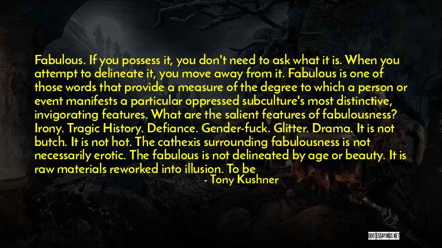 Discovering Self Quotes By Tony Kushner