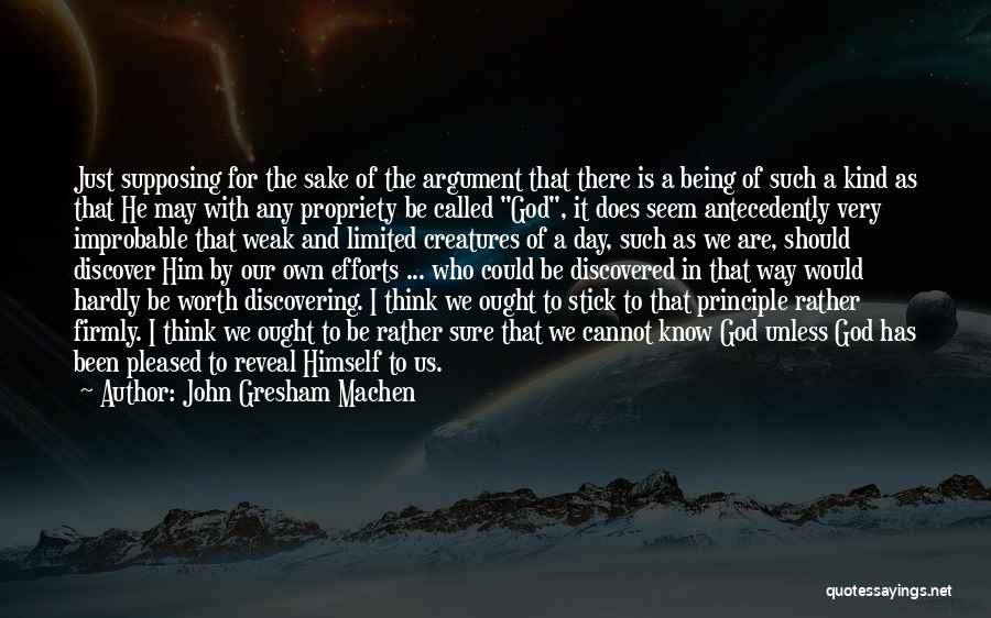 Discovering Self Worth Quotes By John Gresham Machen