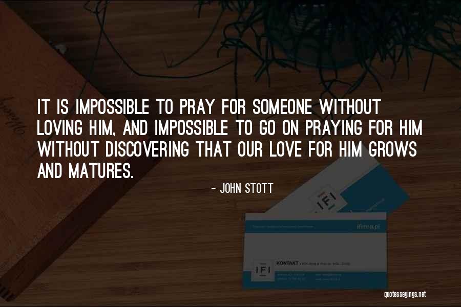 Discovering Someone Quotes By John Stott Discovering Someone Quotes By John Stott