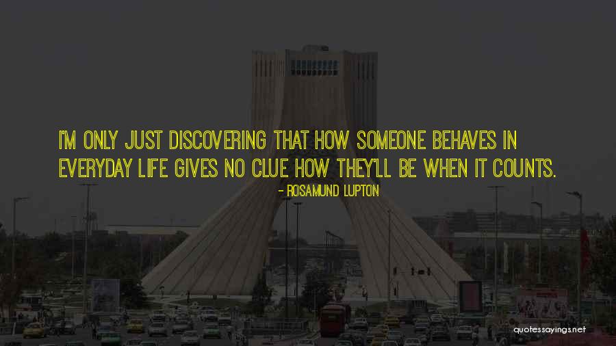 Discovering Someone Quotes By Rosamund Lupton Discovering Someone Quotes By Rosamund Lupton