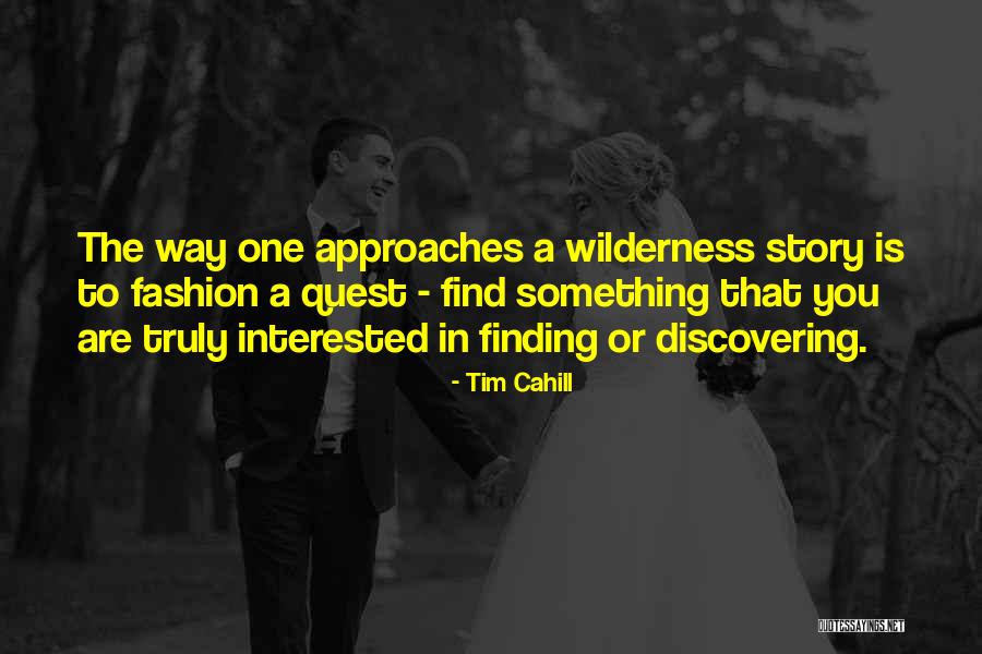 Discovering Something Quotes By Tim Cahill Discovering Something Quotes By Tim Cahill