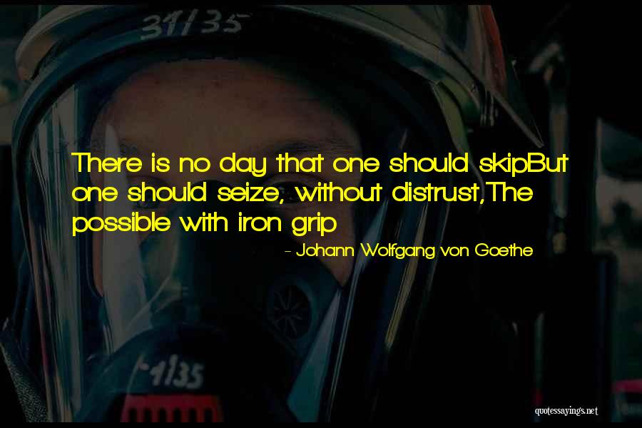 Discovering Strengths Quotes By Johann Wolfgang Von Goethe Discovering Strengths Quotes By Johann Wolfgang Von Goethe