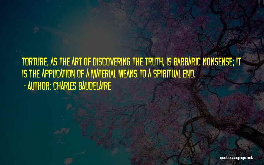 Discovering The Truth Quotes By Charles Baudelaire