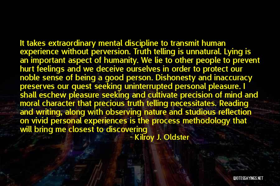 Discovering The Truth Quotes By Kilroy J. Oldster