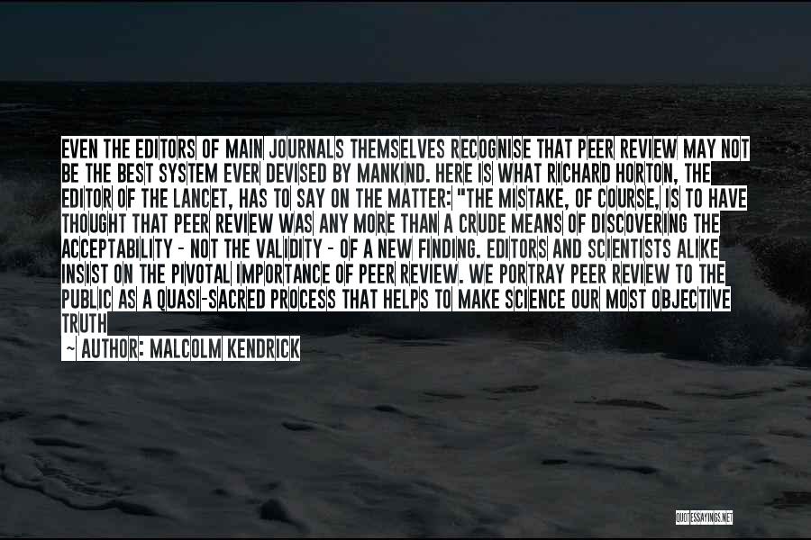 Discovering The Truth Quotes By Malcolm Kendrick