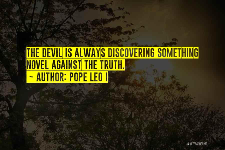 Discovering The Truth Quotes By Pope Leo I