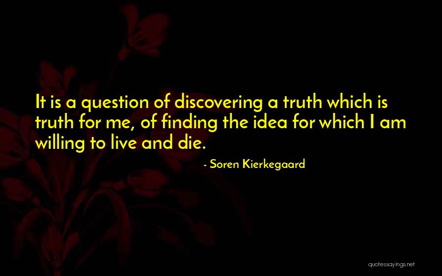 Discovering The Truth Quotes By Soren Kierkegaard