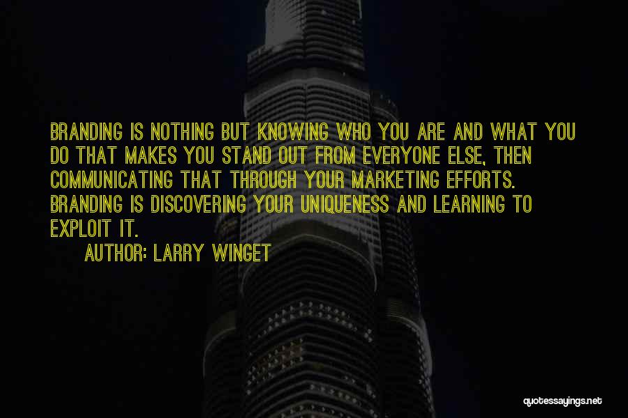 Discovering Who You Are Quotes By Larry Winget