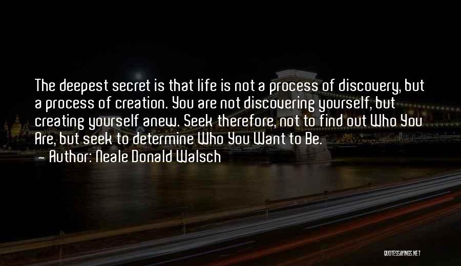 Discovering Who You Are Quotes By Neale Donald Walsch