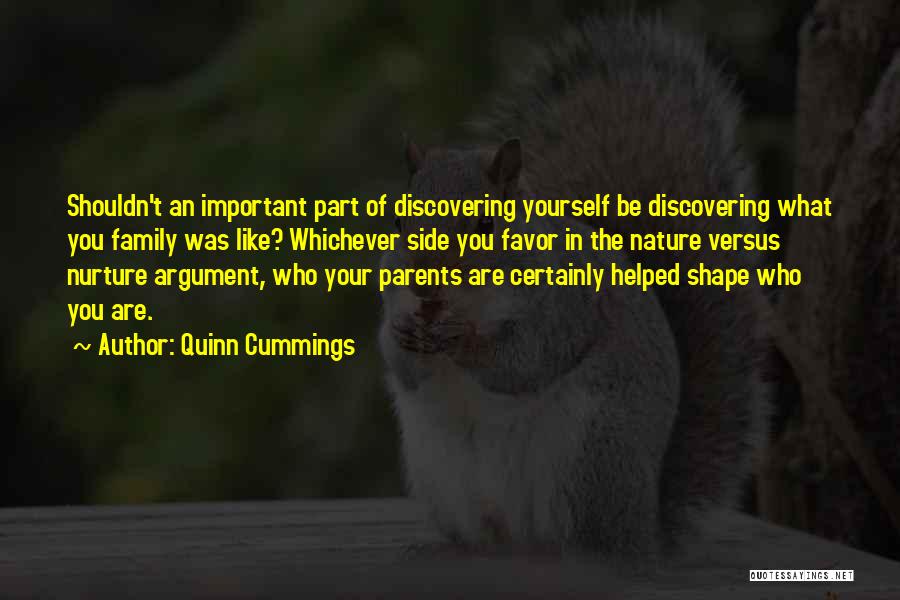 Discovering Who You Are Quotes By Quinn Cummings