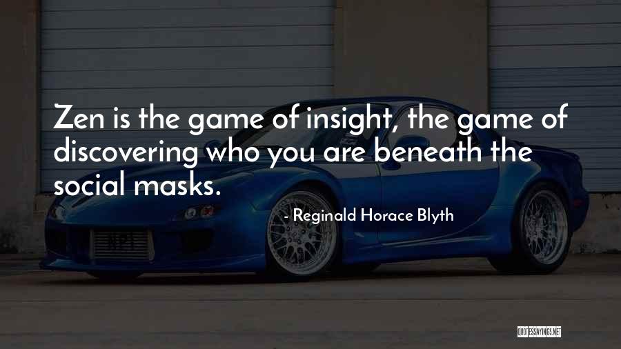 Discovering Who You Are Quotes By Reginald Horace Blyth