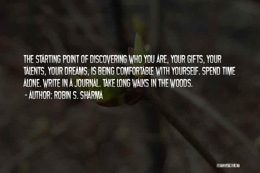 Discovering Who You Are Quotes By Robin S. Sharma