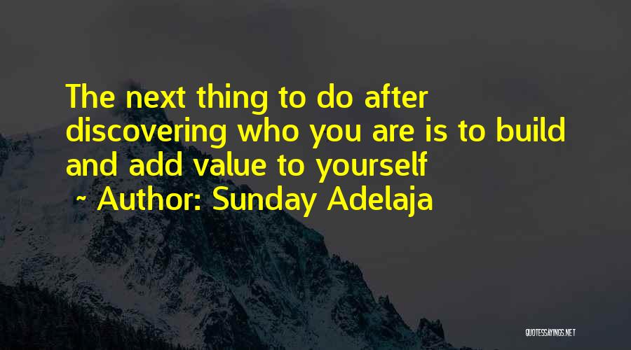 Discovering Who You Are Quotes By Sunday Adelaja