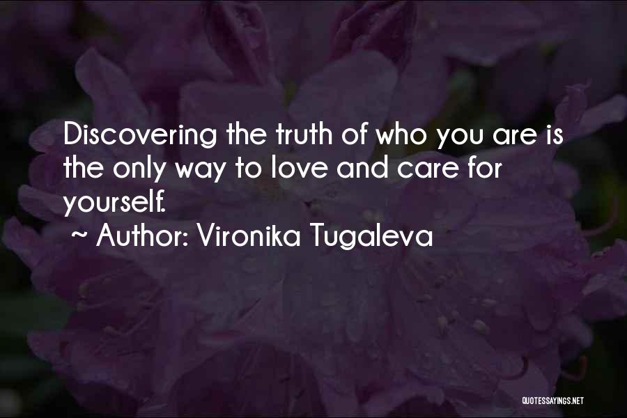 Discovering Who You Are Quotes By Vironika Tugaleva