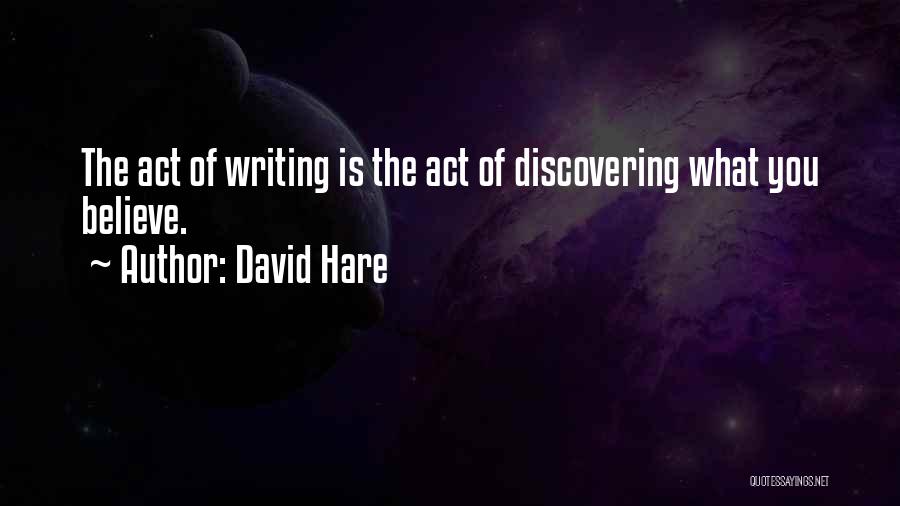 Discovering You Quotes By David Hare
