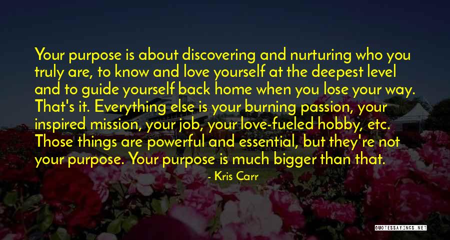 Discovering Your Passion Quotes By Kris Carr Discovering Your Passion Quotes By Kris Carr