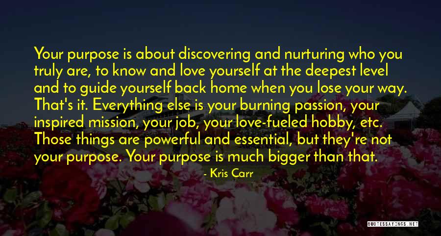 Discovering Your Passion Quotes By Kris Carr