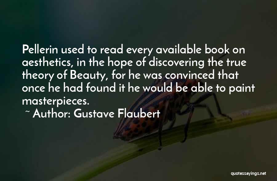 Discovering Your True Self Quotes By Gustave Flaubert