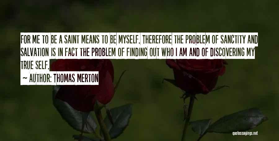 Discovering Your True Self Quotes By Thomas Merton