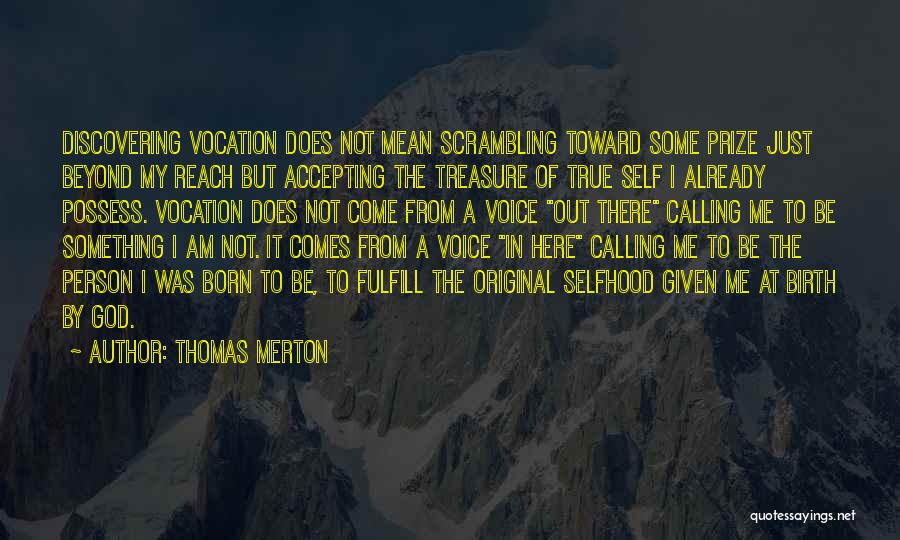 Discovering Your True Self Quotes By Thomas Merton