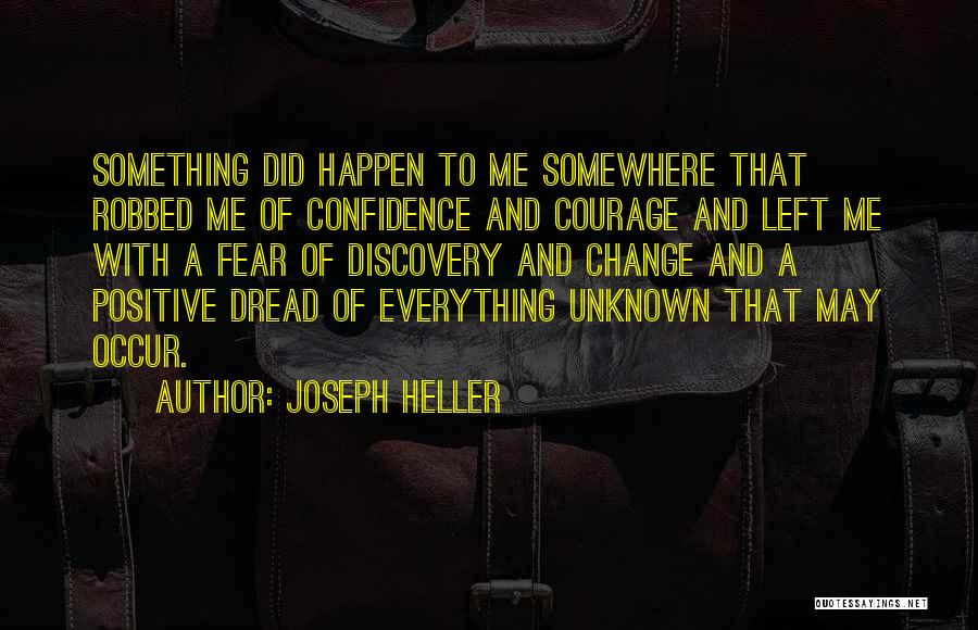 Discovery And Change Quotes By Joseph Heller
