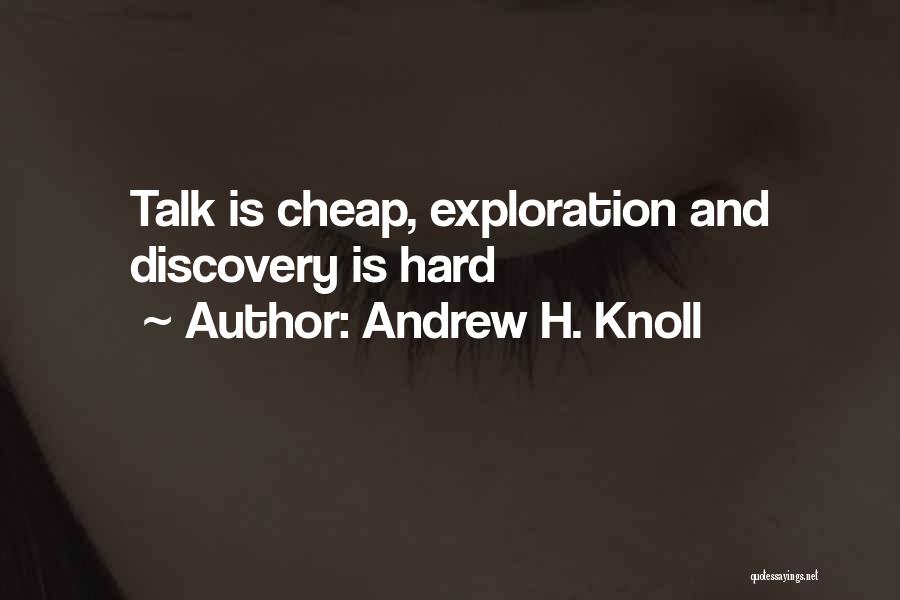 Discovery And Exploration Quotes By Andrew H. Knoll