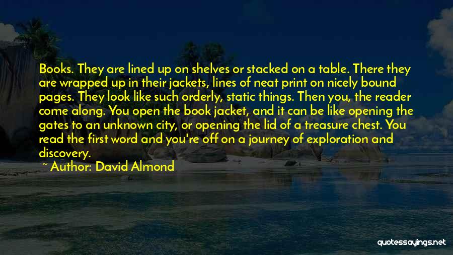Discovery And Exploration Quotes By David Almond