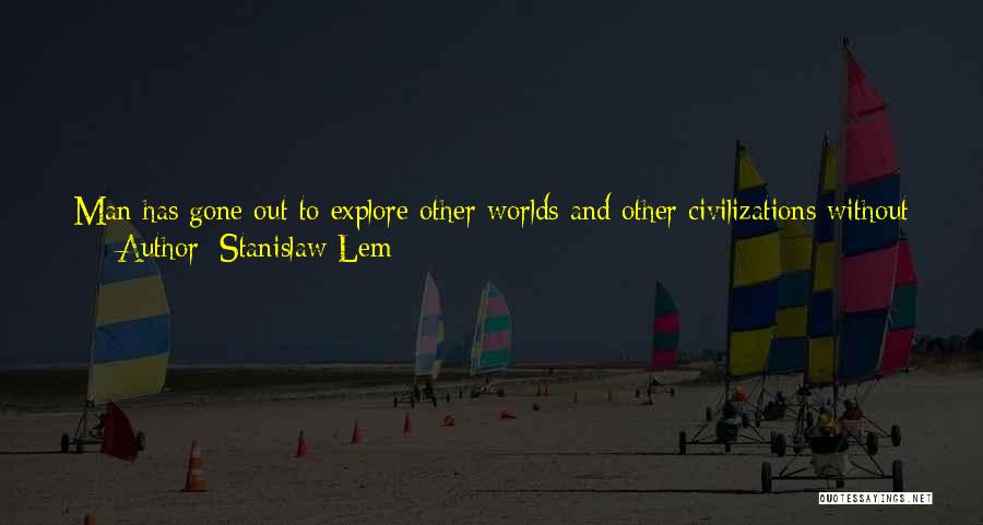 Discovery And Exploration Quotes By Stanislaw Lem
