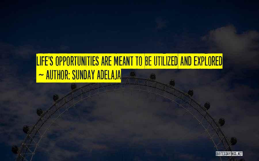 Discovery And Exploration Quotes By Sunday Adelaja