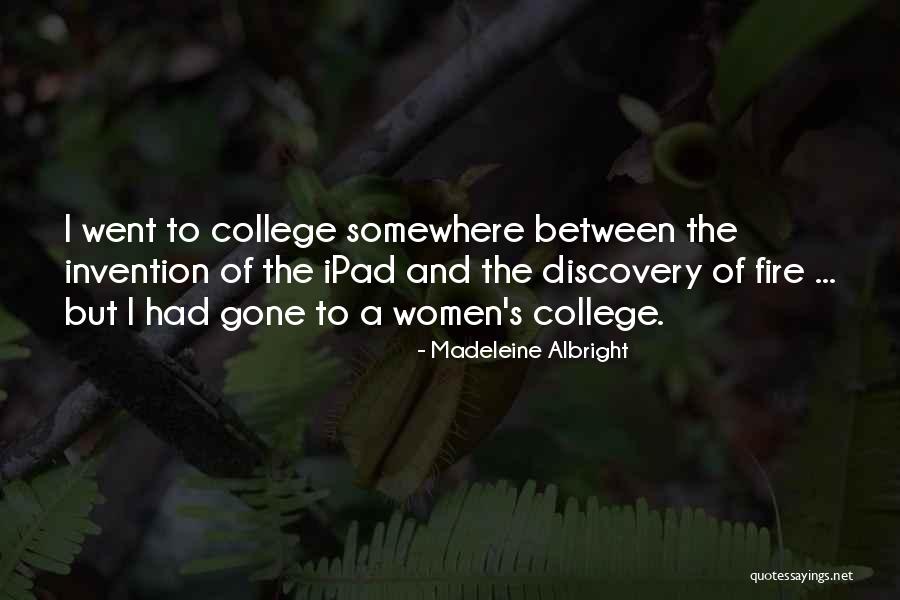 Discovery And Invention Quotes By Madeleine Albright Discovery And Invention Quotes By Madeleine Albright