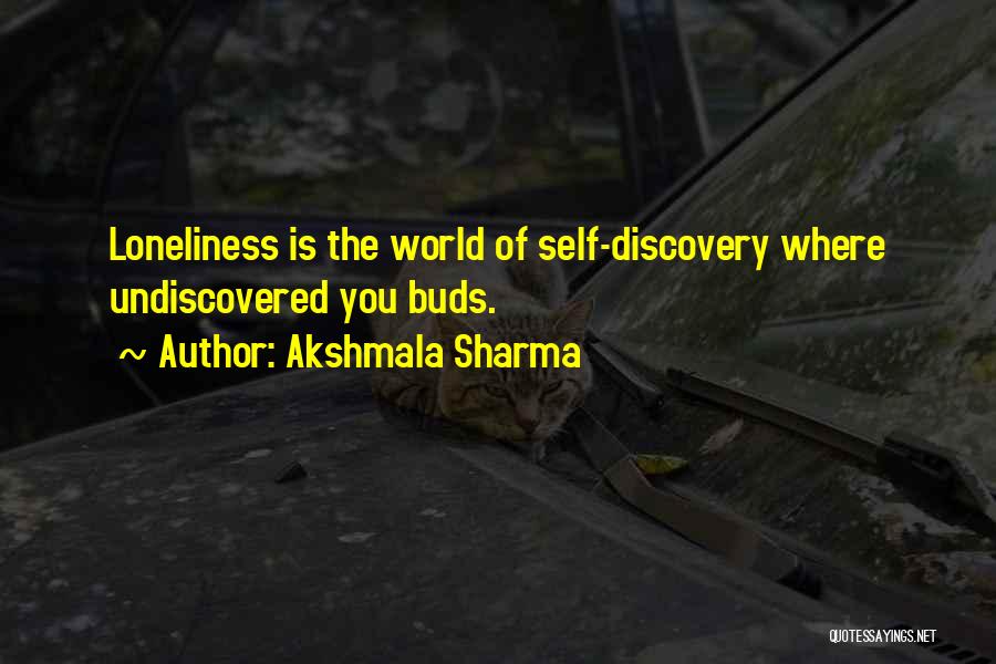 Discovery Life Quotes By Akshmala Sharma