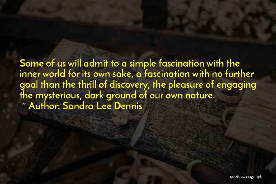 Discovery Life Quotes By Sandra Lee Dennis