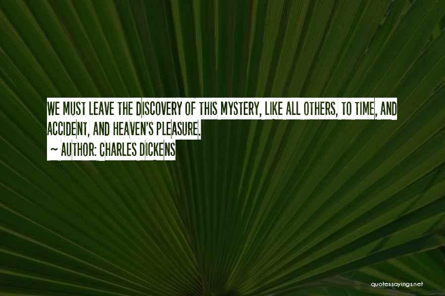 Discovery Of Heaven Quotes By Charles Dickens