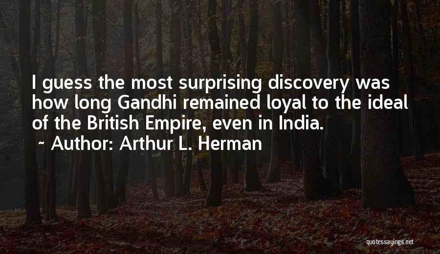 Discovery Of India Quotes By Arthur L. Herman