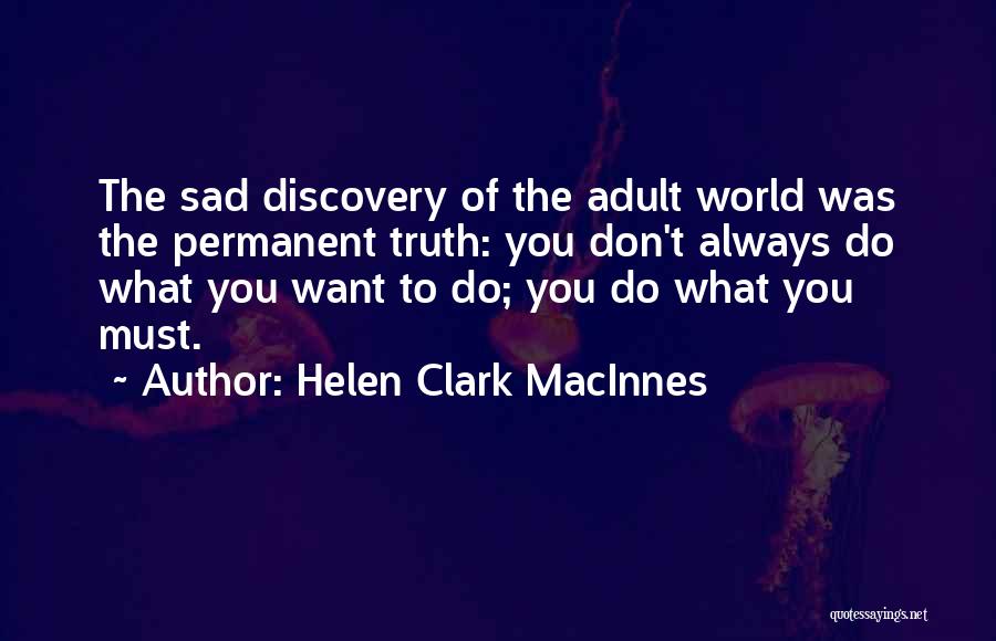 Discovery Of Truth Quotes By Helen Clark MacInnes