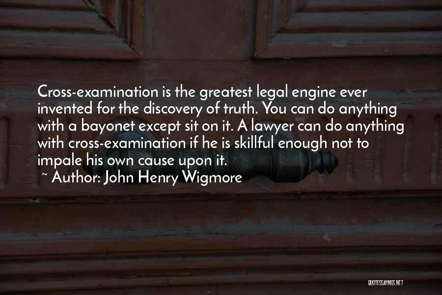 Discovery Of Truth Quotes By John Henry Wigmore