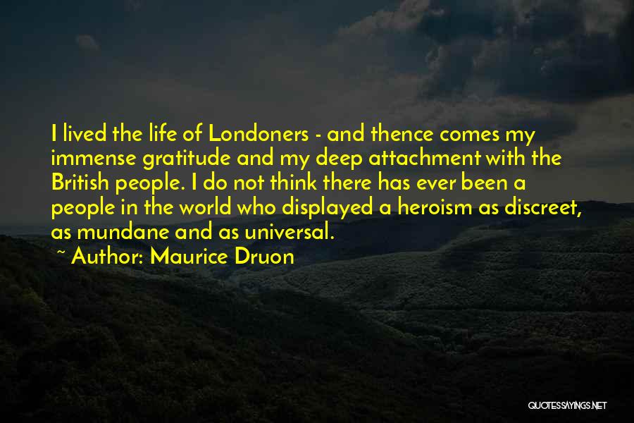 Discreet Life Quotes By Maurice Druon