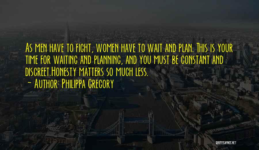 Discreet Quotes By Philippa Gregory