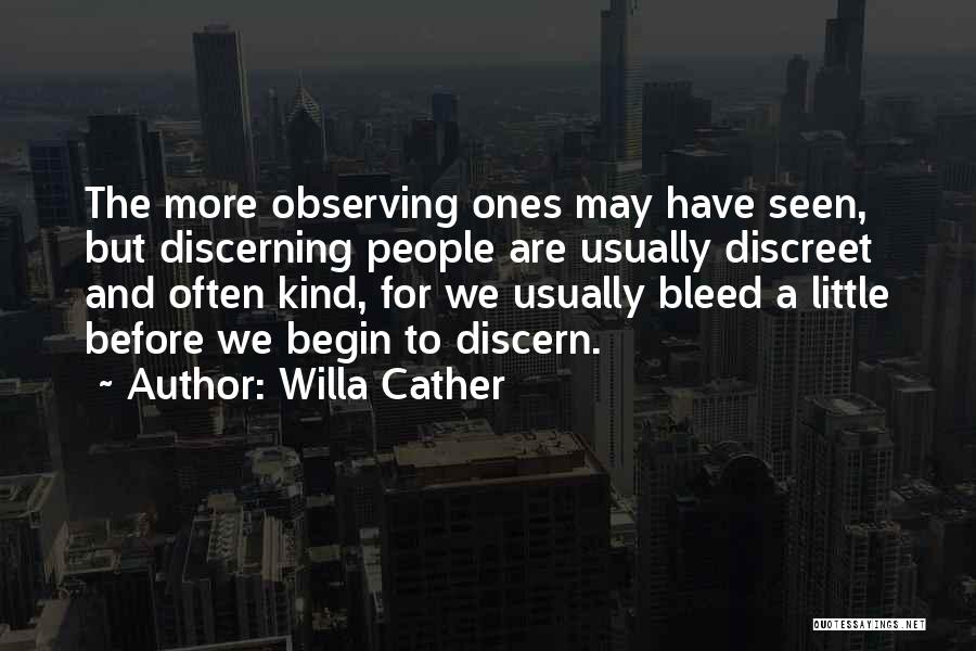 Discreet Quotes By Willa Cather
