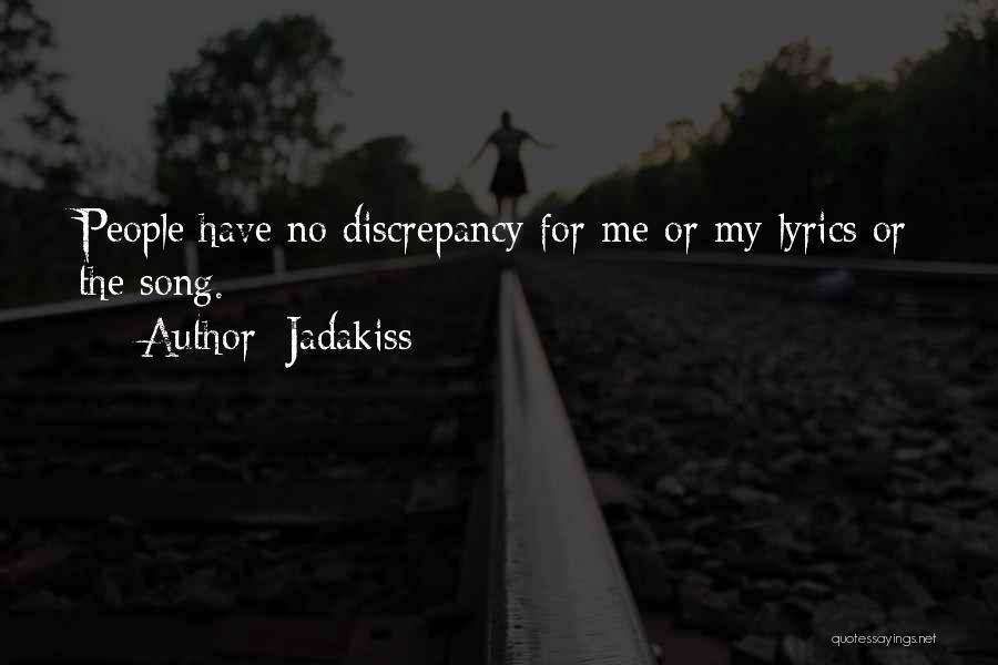 Discrepancies Quotes By Jadakiss