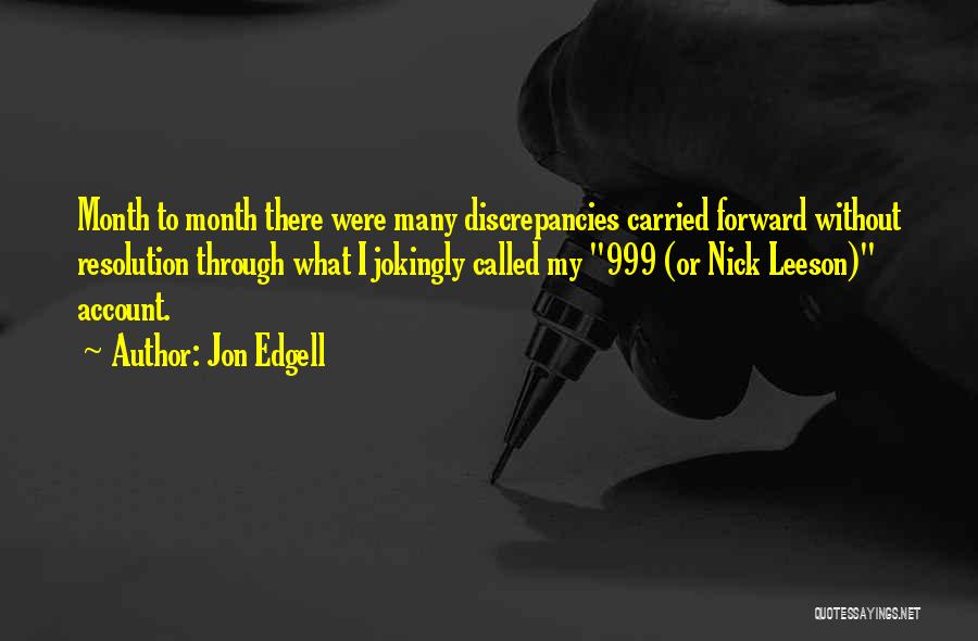 Discrepancies Quotes By Jon Edgell