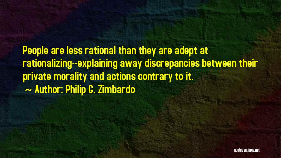 Discrepancies Quotes By Philip G. Zimbardo