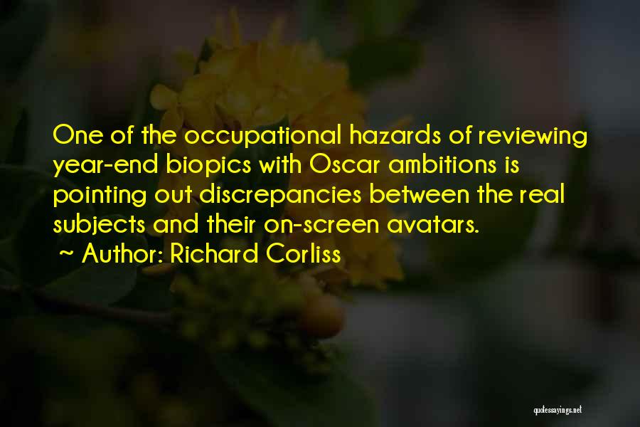 Discrepancies Quotes By Richard Corliss